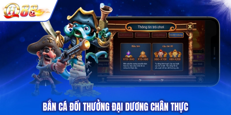 Bắn cá đổi thưởng đại dương chân thực