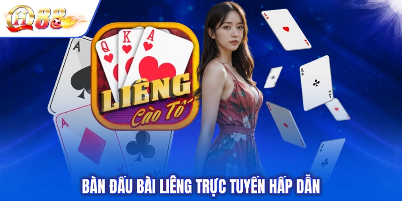 Bàn đấu bài liêng trực tuyến hấp dẫn