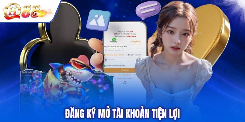 Đăng ký mở tài khoản tiện lợi