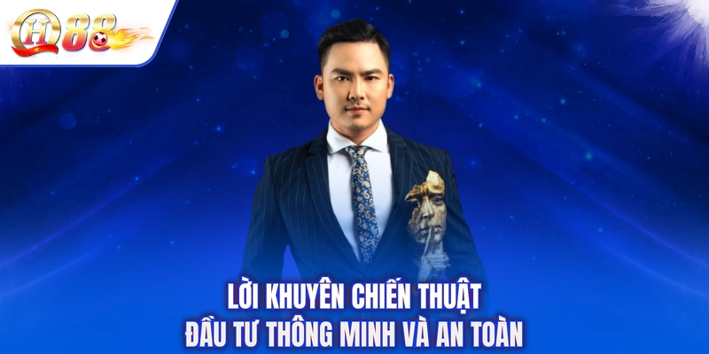Lời khuyên chiến thuật đầu tư thông minh và an toàn