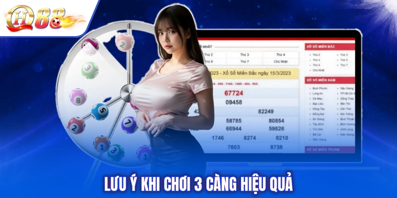 Lưu ý khi chơi 3 càng hiệu quả