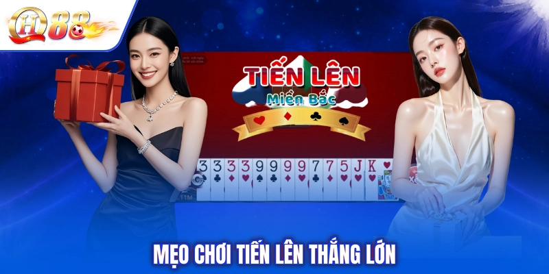 Mẹo chơi tiến lên thắng lớn